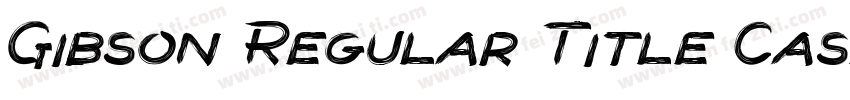 Gibson Regular Title Case字体转换